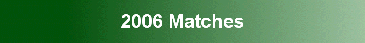 2006 Matches